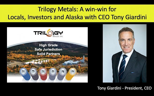 Trilogy Metals: A win-win for Locals, Investors and Alaska with CEO Tony Giardini (an interview with Kerry Lutz at Financial Survival Network)